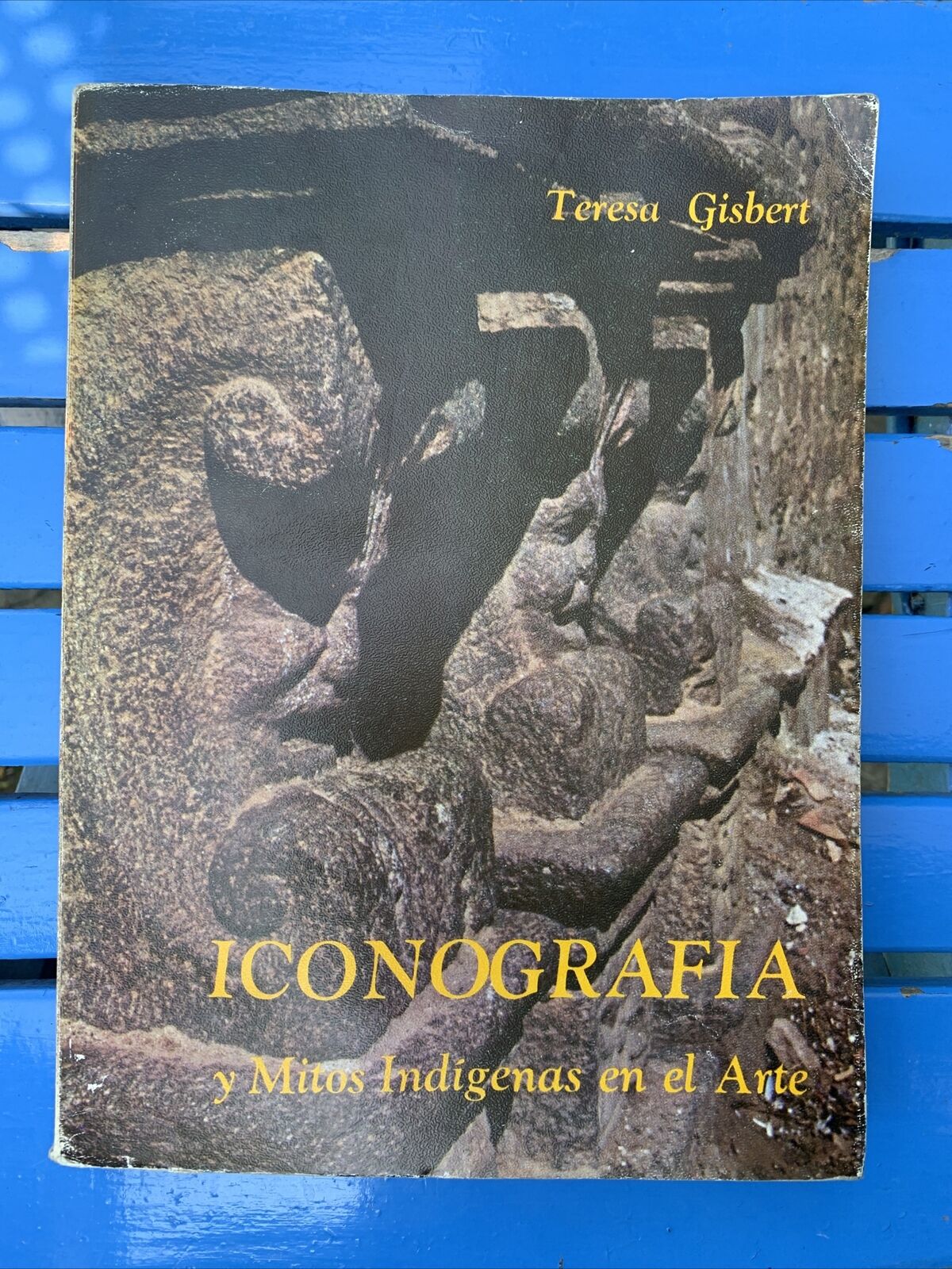 ICONOGRAFIA y mitos indigenas en el arte. Teresa Gisbert 1980 primera edicion #