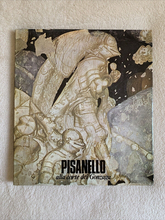 Pisanello alla corte dei Gonzaga, Paccagnini - Electa editrice 1972