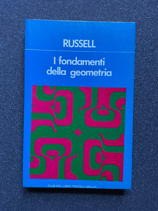 I fondamenti della geometria. Russel, Club del libro Fratelli Melita