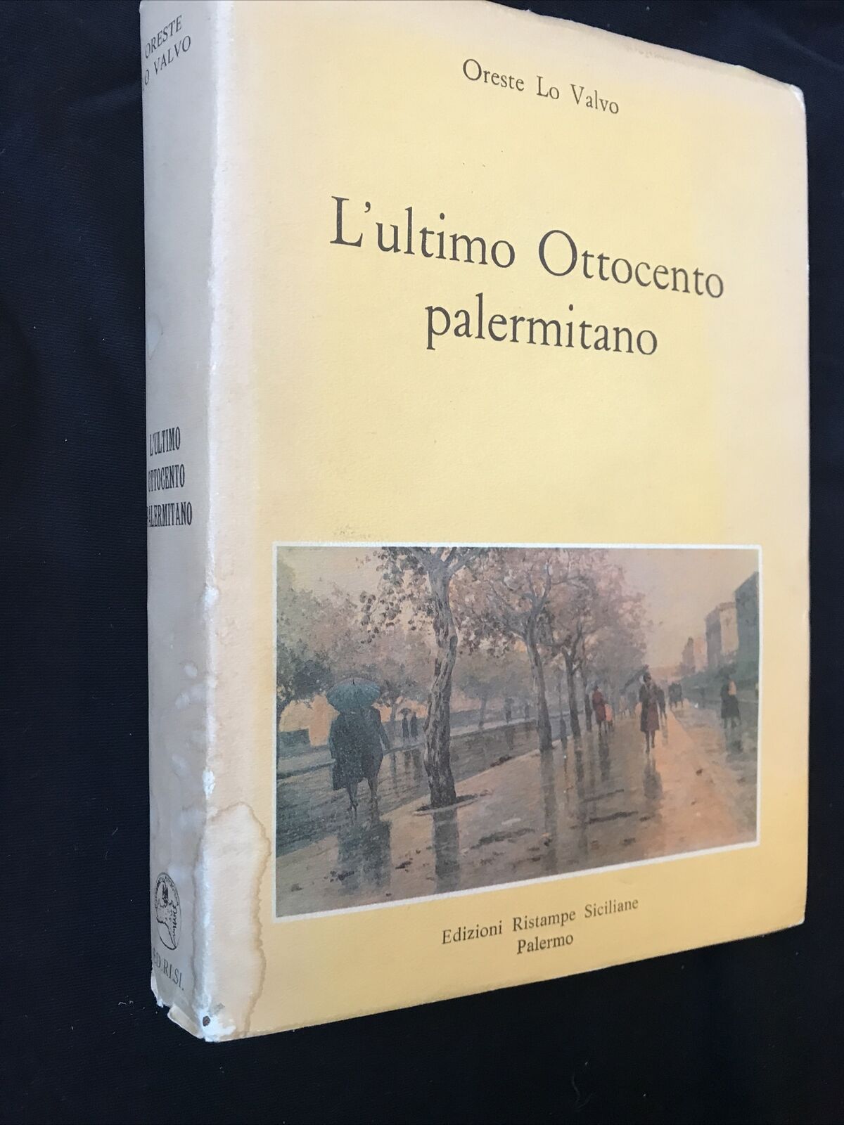 Oreste Lo Valvo L'ULTIMO OTTOCENTO PALERMITANO Edizioni Ristampe Siciliane 1986
