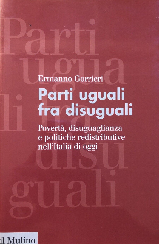 Parti uguali fra disuguali, Ermanno Corrieri - il Mulino 2002