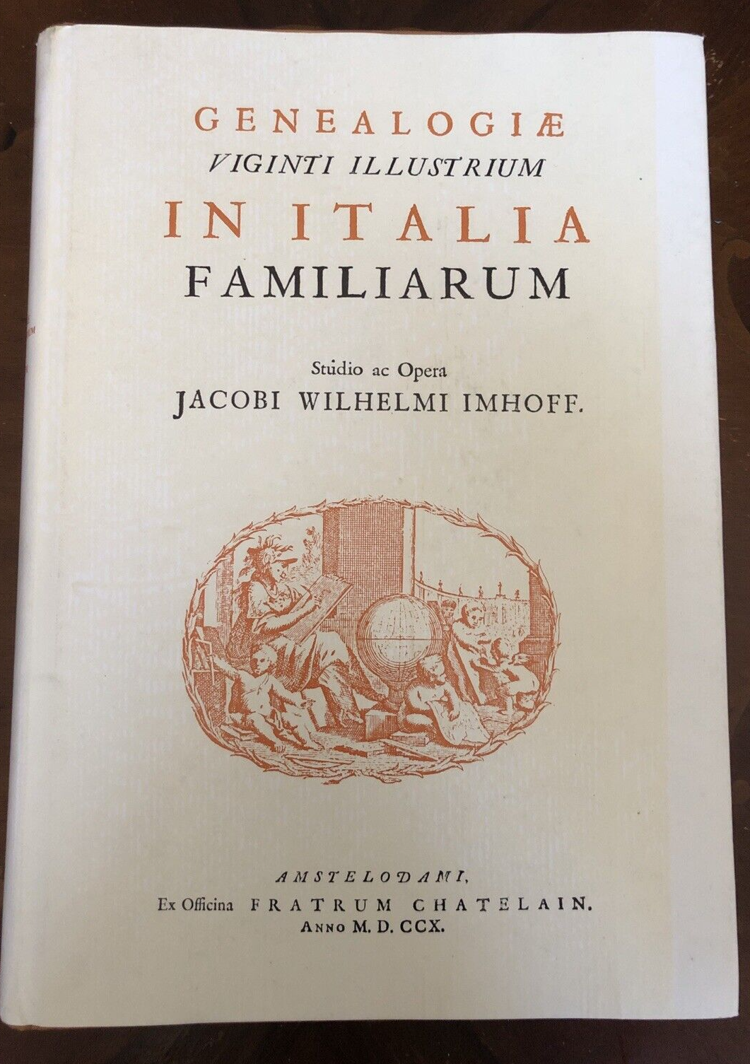 GENEALOGIAE VIGINTI ILLUSTRUM IN ITALIA FAMILIARUM, JACOBI IMHOFF, ARNALDO FORNI