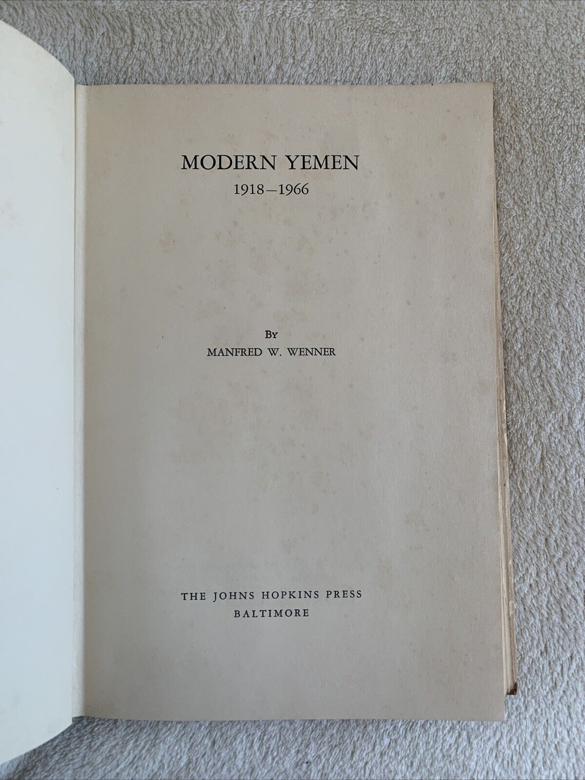 Modern Yemen 1918-1966, Manfred W. Wenner. Johns Hopkins Press 1967