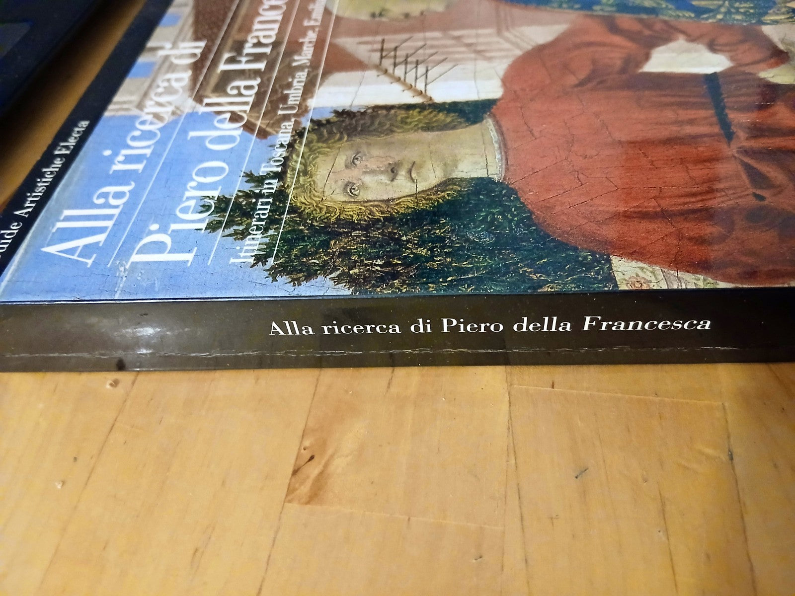 Alla ricerca di Piero della Francesca Guide artistiche Electa 1994 A. Barilli