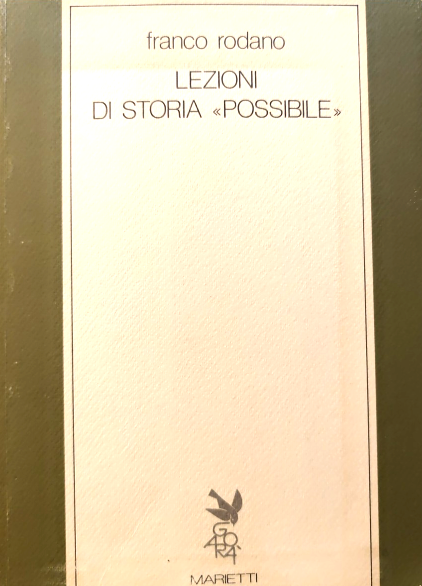 Lezioni di storia possibile - Franco Rodano, Marietti 1986