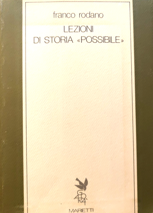 Lezioni di storia possibile - Franco Rodano, Marietti 1986