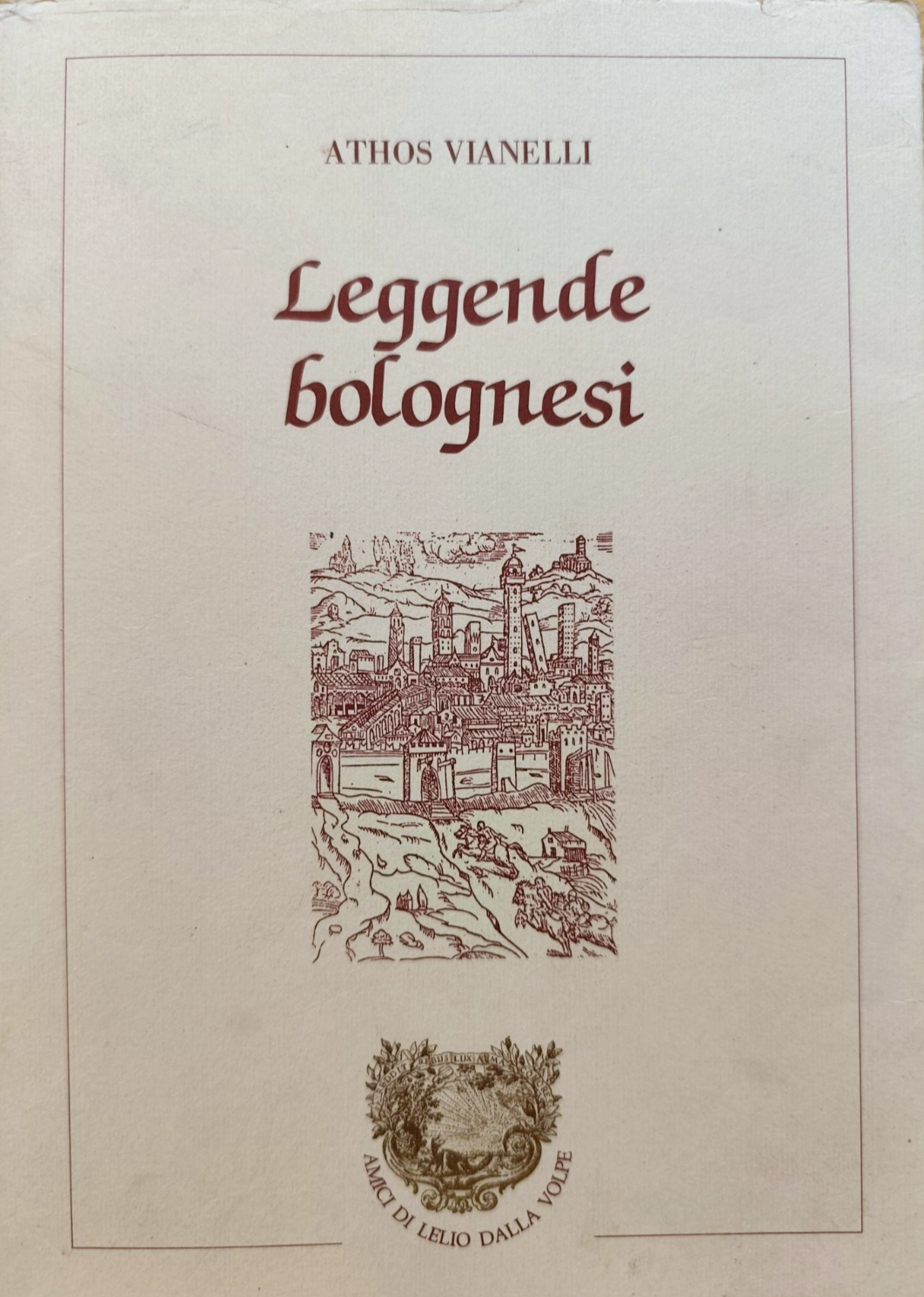 Leggende Bolognesi - Athos Vianelli, Dalla Volpe 1991
