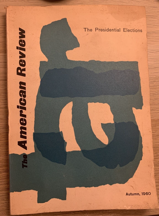 THE AMERICAN REVIEW, n. 1 - the presidential elections. Autumn 1960