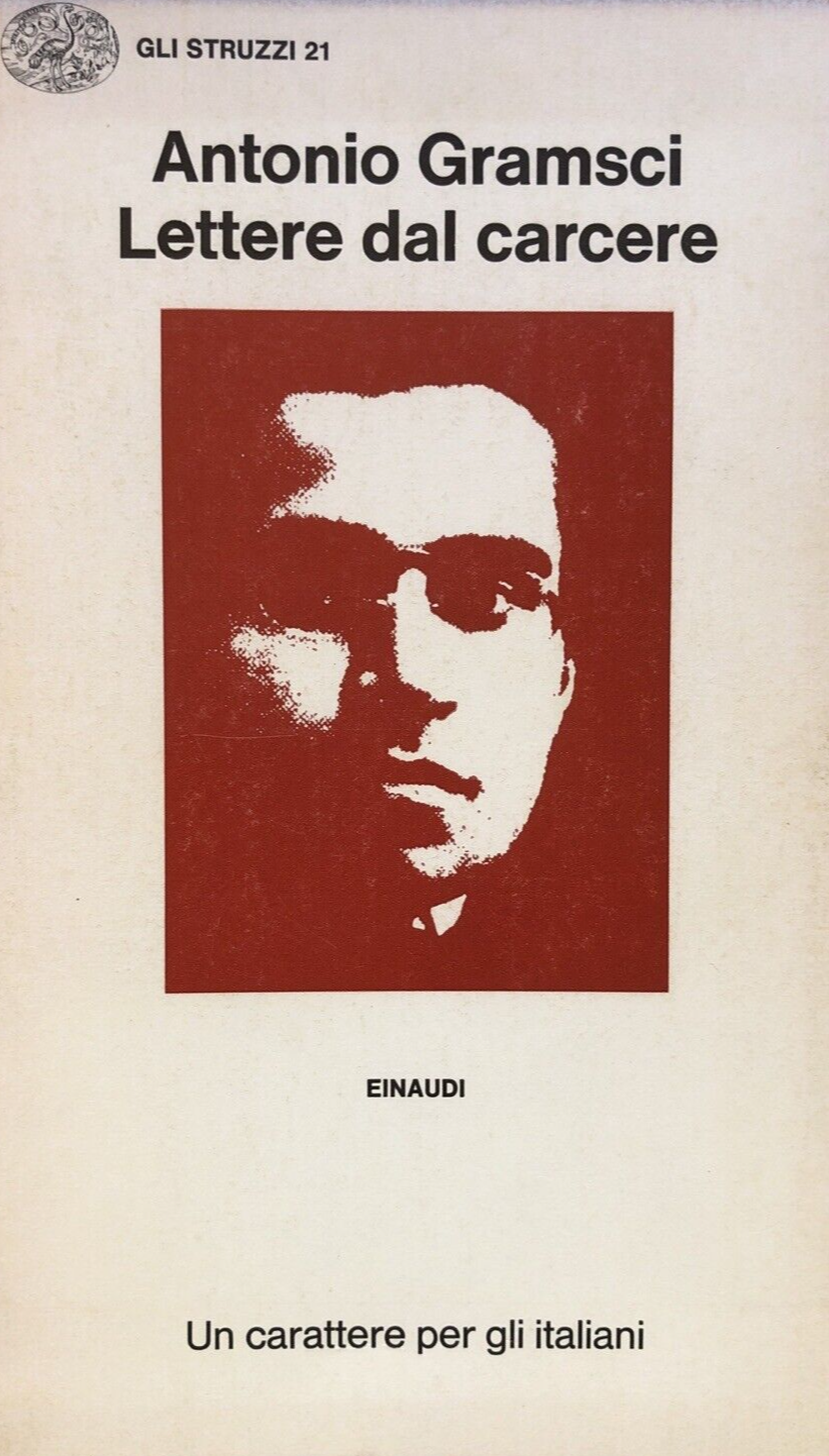 Antonio Gramsci  - Lettere dal carcere, gli struzzi Einaudi 1971