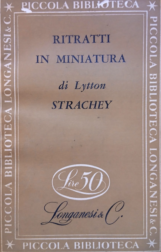 Ritratti in miniatura - Lytton Strachey - Longanesi 1950