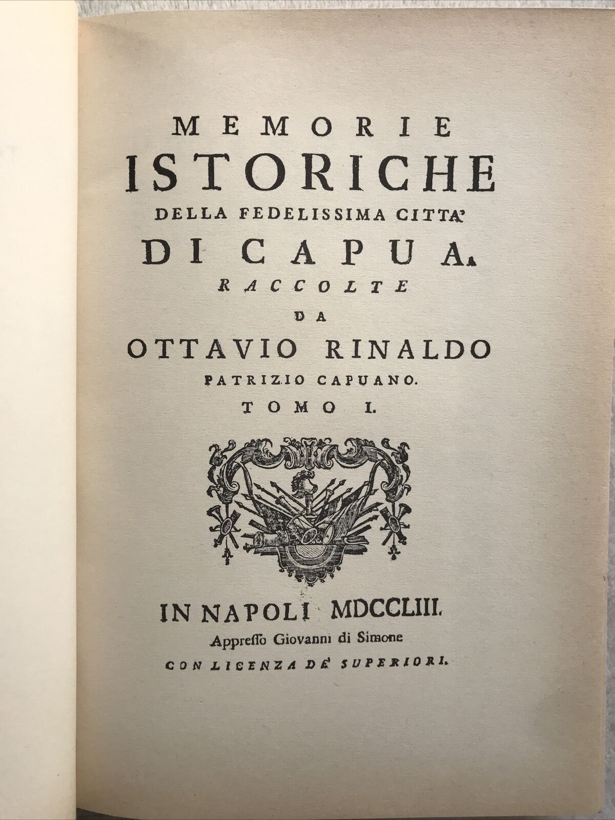 MEMORIE ISTORICHE DELLA CITTÀ DI CAPUA, Ottavio Rinaldo, Arnaldo Forni - 2 TOMI