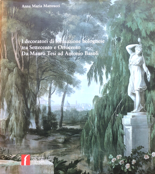 I decoratori di formazione bolognese tra Settecento e Ottocento da Mauro Tesi ad
