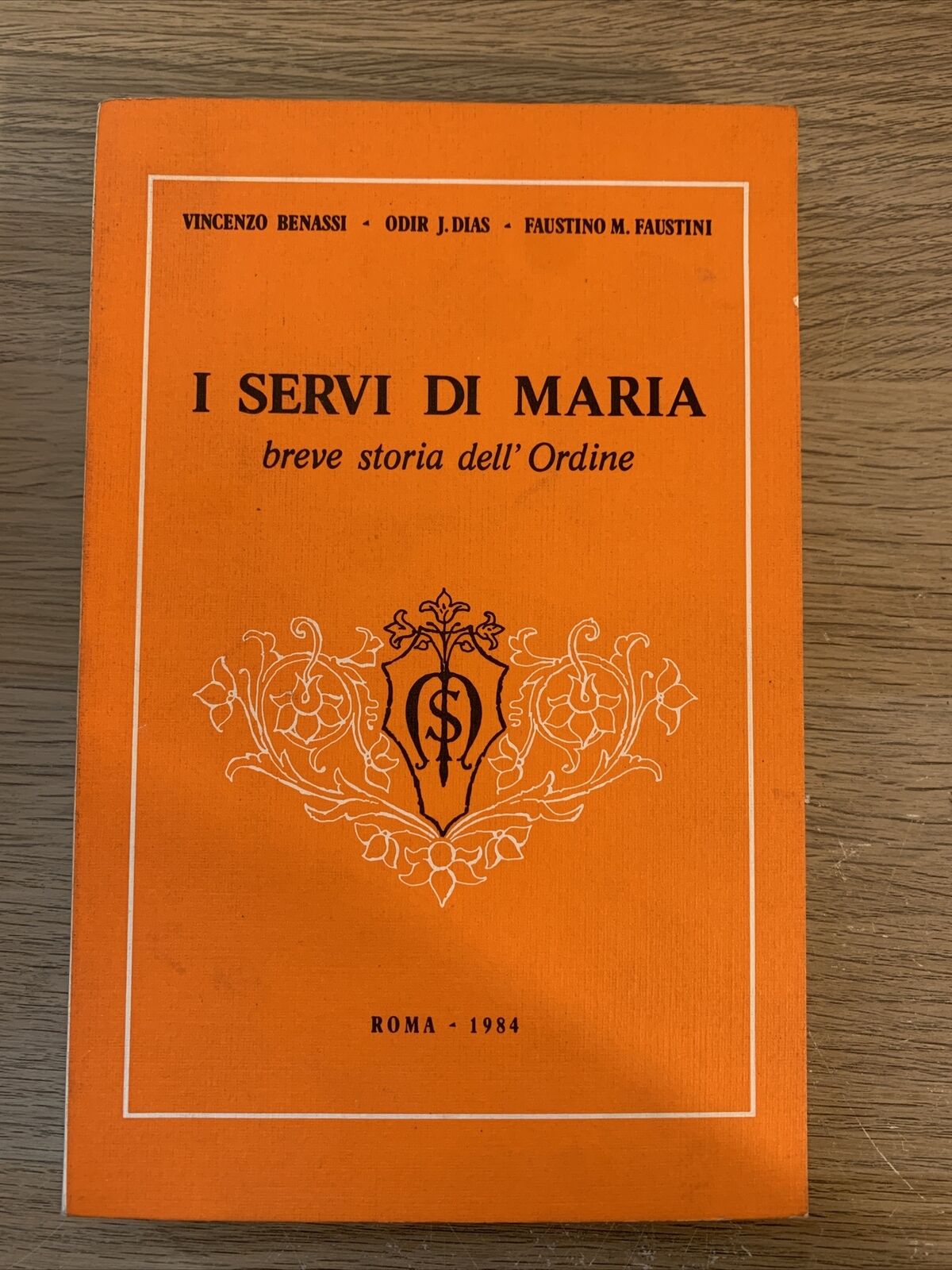 I SERVI DI MARIA breve storia dell'ordine. Vincenzo Benassi 1984