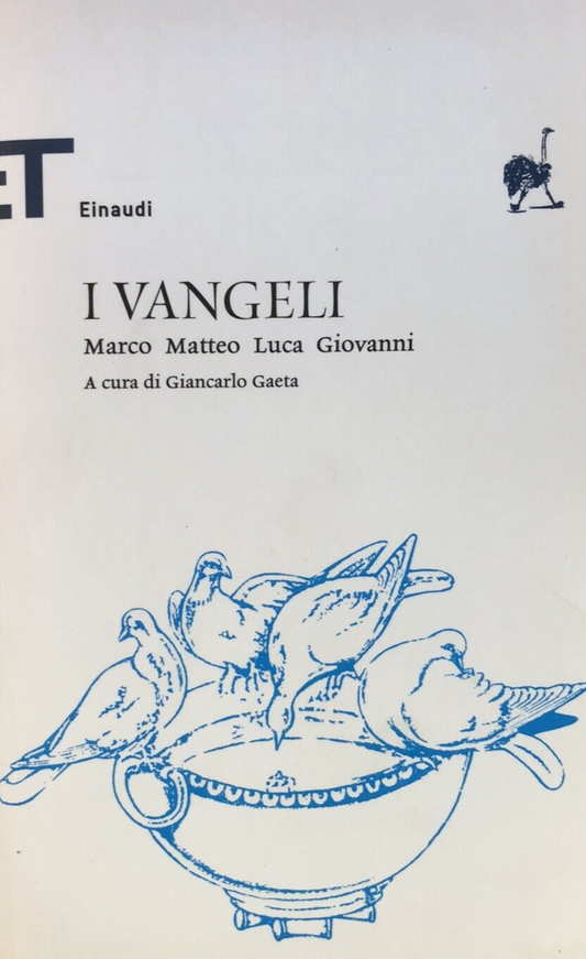 I Vangeli Marco Matteo Luca Giovanni, Giancarlo Gaeta. Einaudi ET 2009