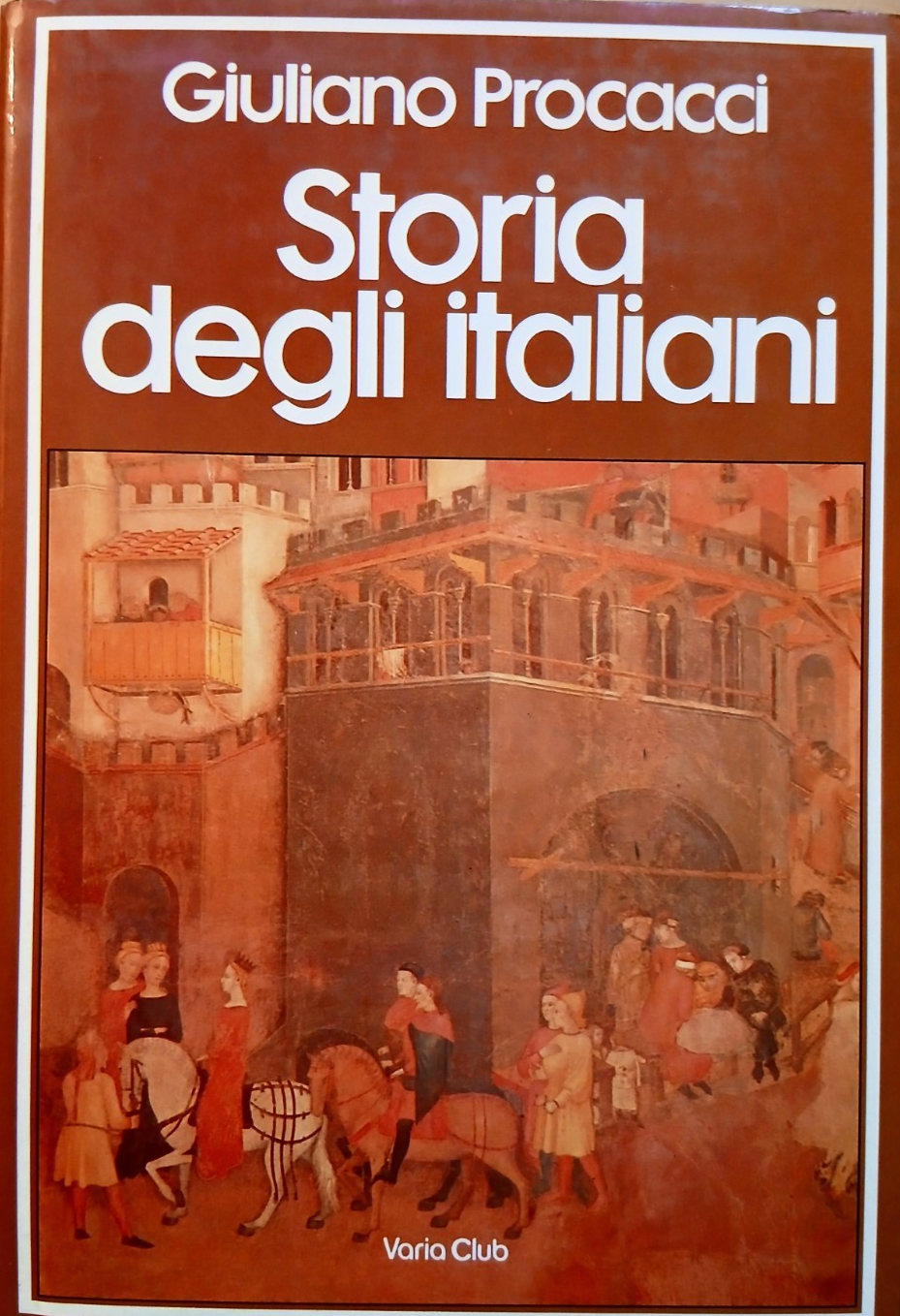 Storia degli italiani - Giuliano Procacci, Varia Club 1981 volume unico 580 pag.