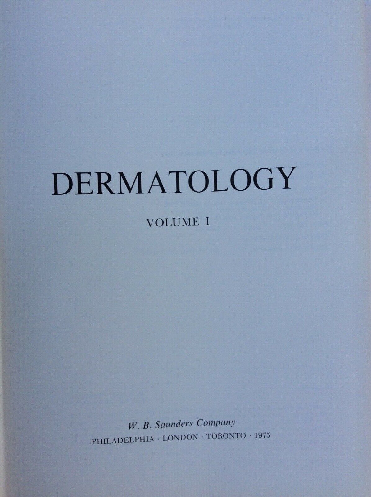 DERMATOLOGY MOSCHELLA PILLSBURY HURLEY SAUNDERS COMPANY TWO VOLUMES