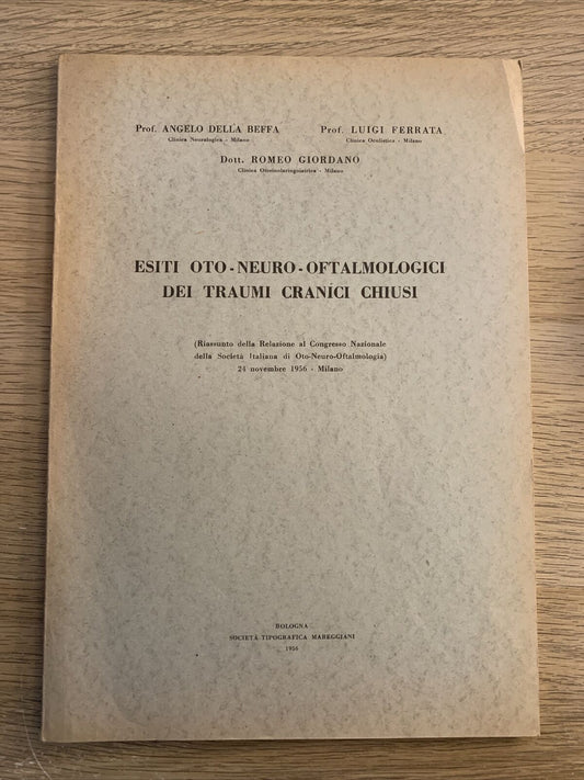 ESITI OTO NEURO OFTALMOLOGICI DEI TRAUMI CRANICI CHIUSI. BEFFA, GIORDANO, FERRAT