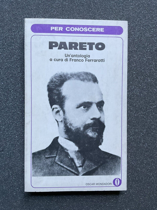 Pareto un'antologia a cura di Franco Ferrarotti - Mondadori