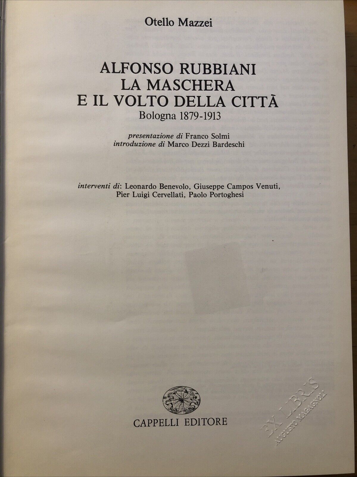 Alfonso Rubbiani La Maschera e il volto della Città. Otello Mazzei. Cappelli