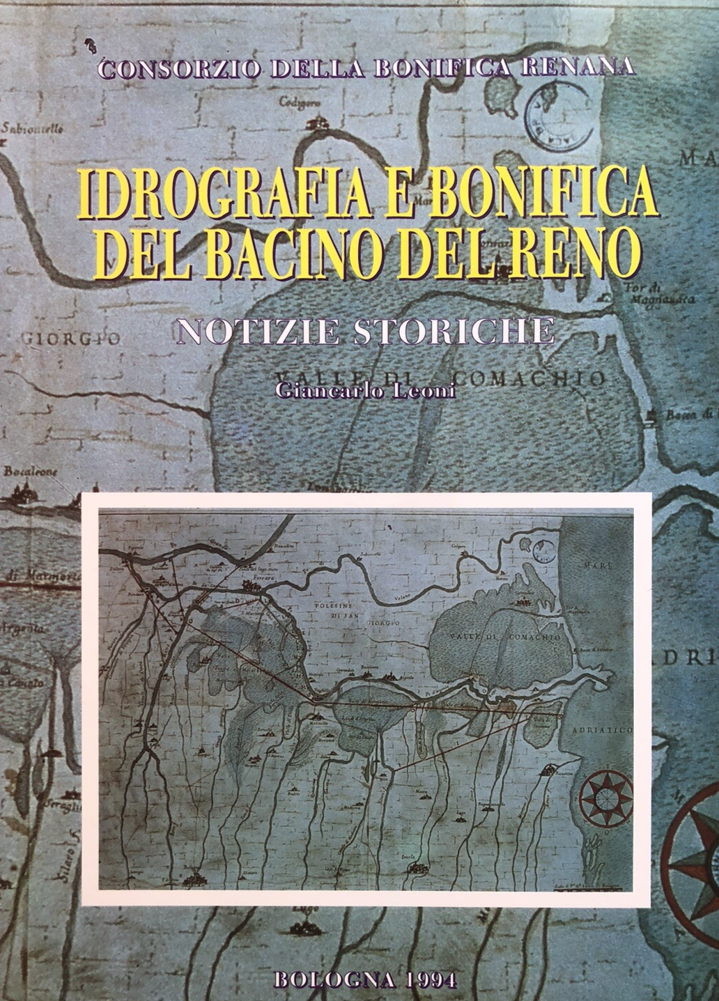 Idrografia e bonifica del bacino del Reno, Giancarlo Leoni 1994