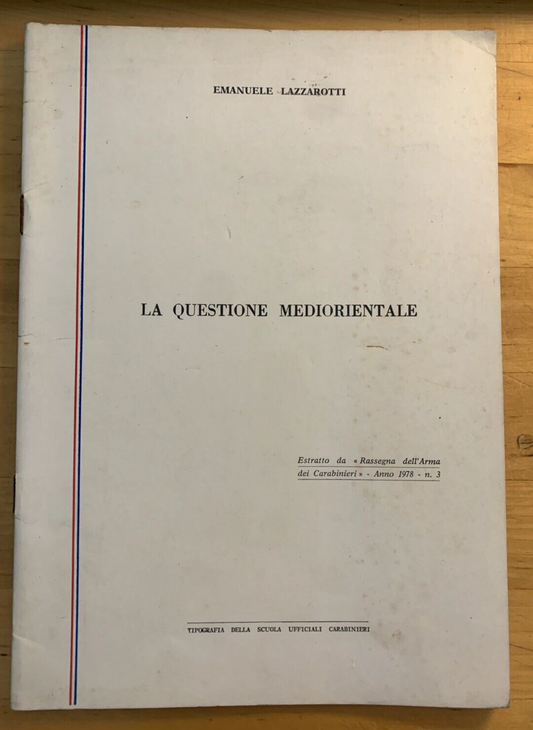 La questione mediorientale - Emanuele Lazzarotti, estratto del 1978