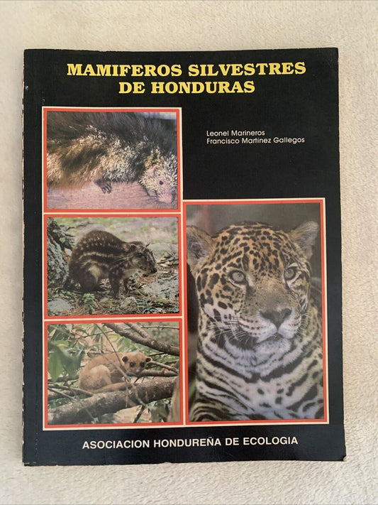 Mamiferos silvestres de Honduras. Leonel Marineros, F. Martìnez Gallegos 1988