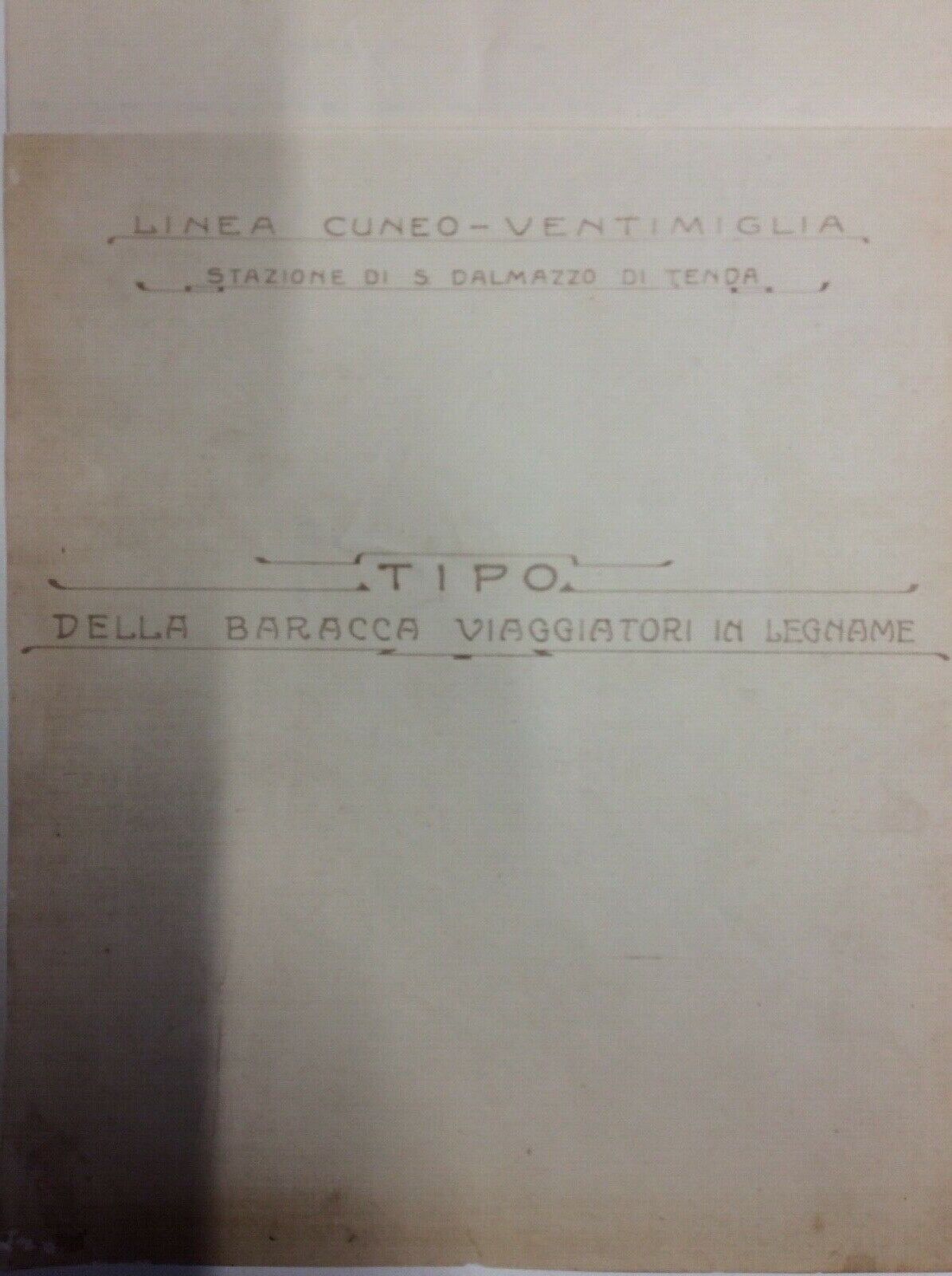 FERROVIE LINEA CUNEO VENTIMIGLIA. Baracca Viaggiatori In Legname. S. Dalmazio