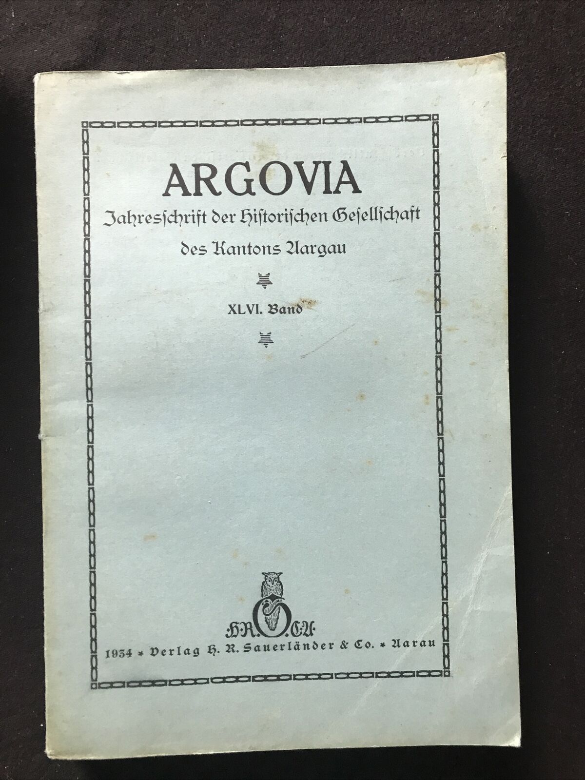 Argovia, Jahresschrift der historischen Gesellschaft des Kantons Aargau XLVI ban