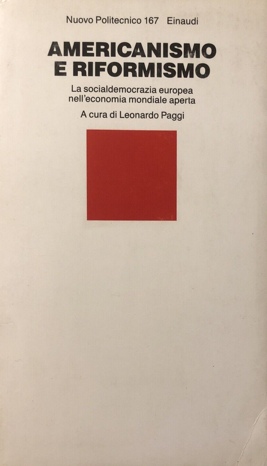 Americanismo e riformismo, socialdemocrazia europea economia mondiale, Einaudi