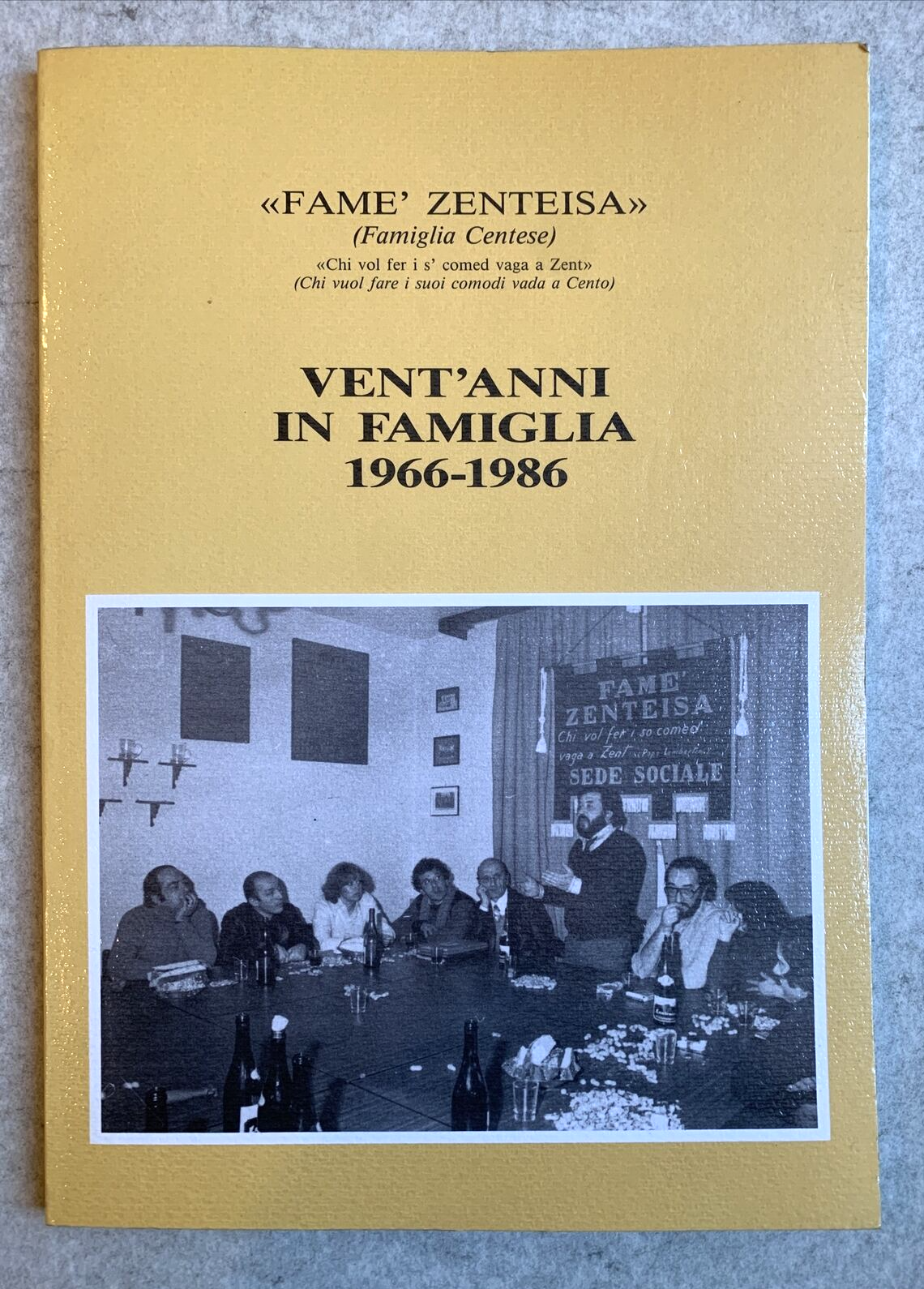 FAME' ZENTEISA - Vent'anni in Famiglia 1966-1986. Famiglia Centese #