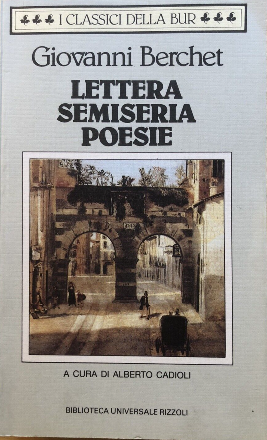 Lettera semiseria poesie, Giovanni Berchet - Rizzoli 1992