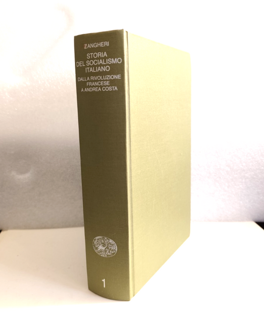Storia del socialismo italiano Renato Zangheri vol. primo - Einaudi 1993