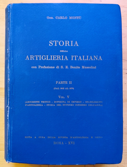 Storia della artiglieria Italiana vol. 5 parte II, Carlo Montù 1938
