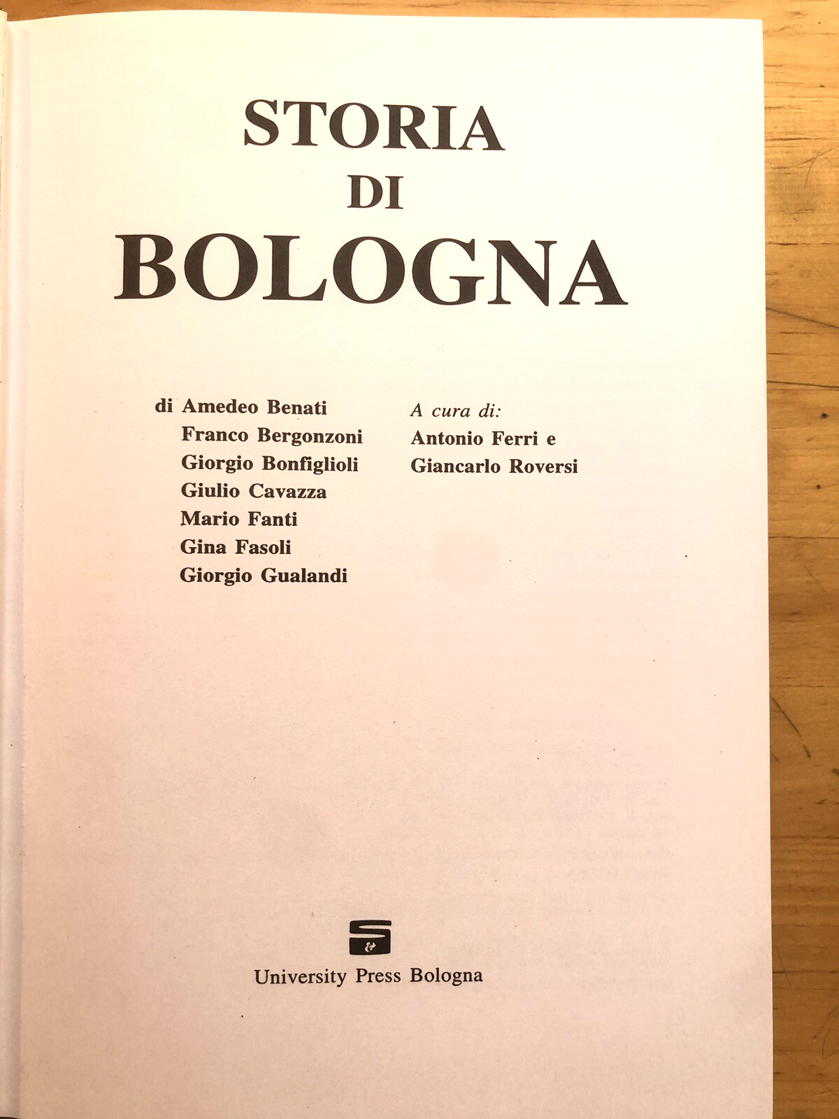 Storia di Bologna Antonio Ferri Giancarlo Roversi. Bononia University Press 1996
