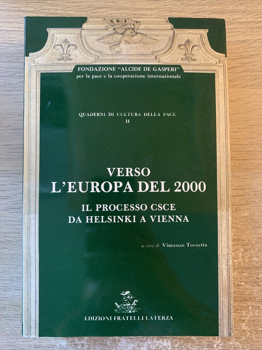 Verso l'Europa del 2000. Il processo CSCE da Helsinki a Vienna Edizione Laterza
