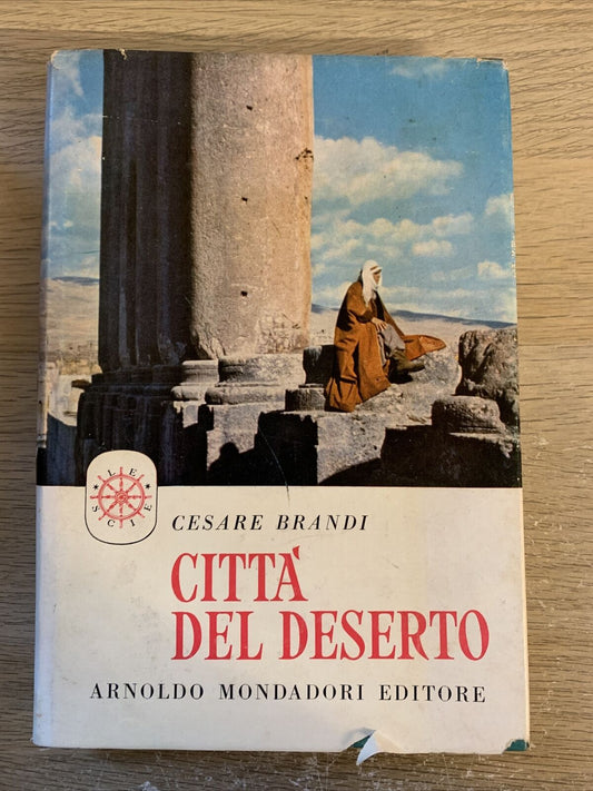 CITTÀ DEL DESERTO - CESARE BRANDI, MONDADORI