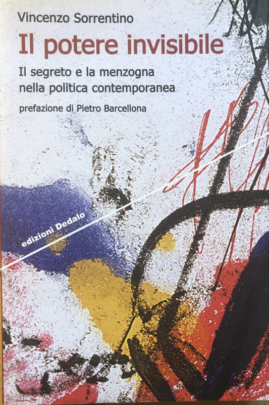 Il potere invisibile, Vincenzo Sorrentino. edizioni Dedalo 2011