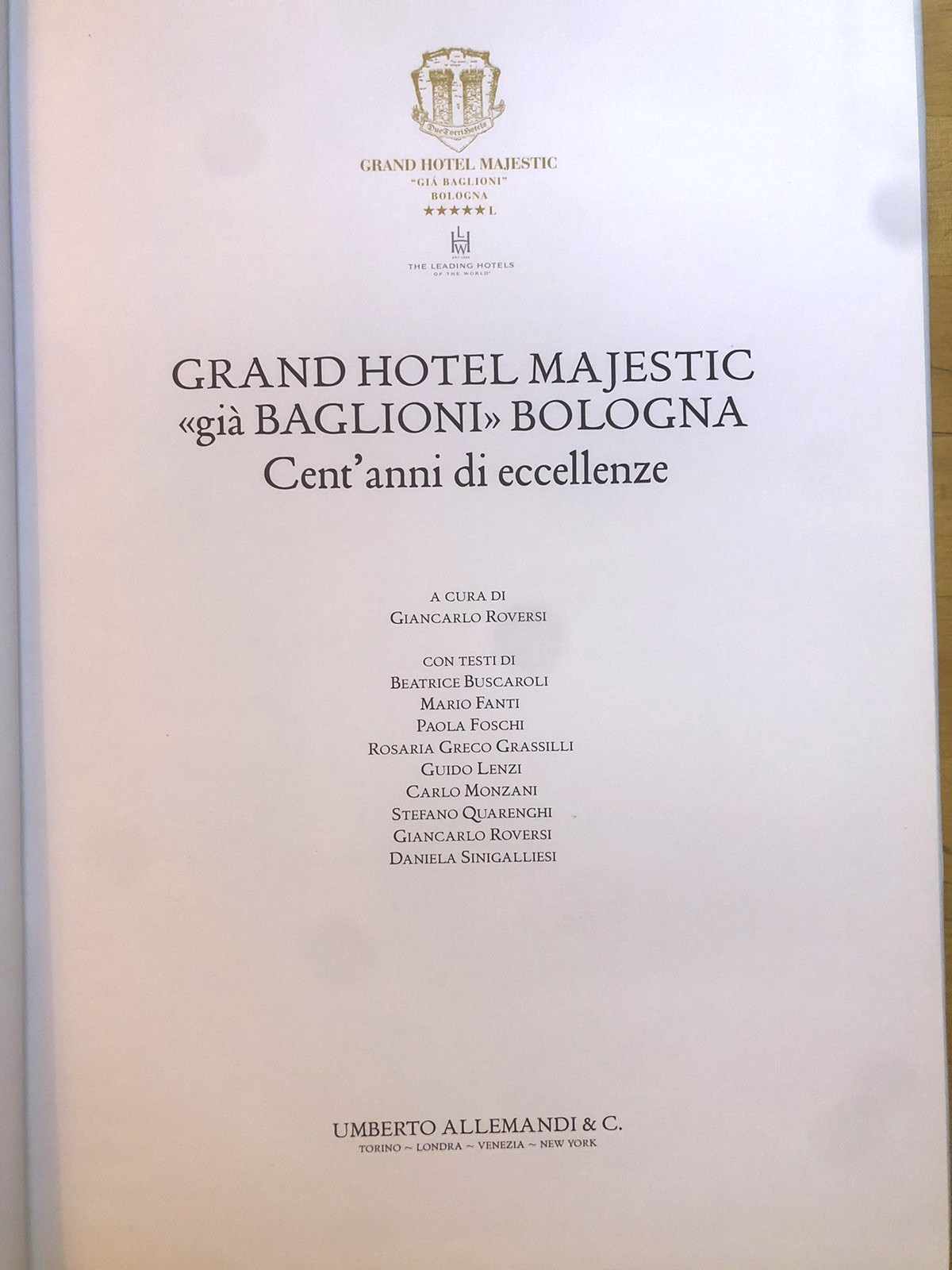 Grand hotel Majestic già Baglioni Bologna,  cent'anni di eccellenze. Allemandi
