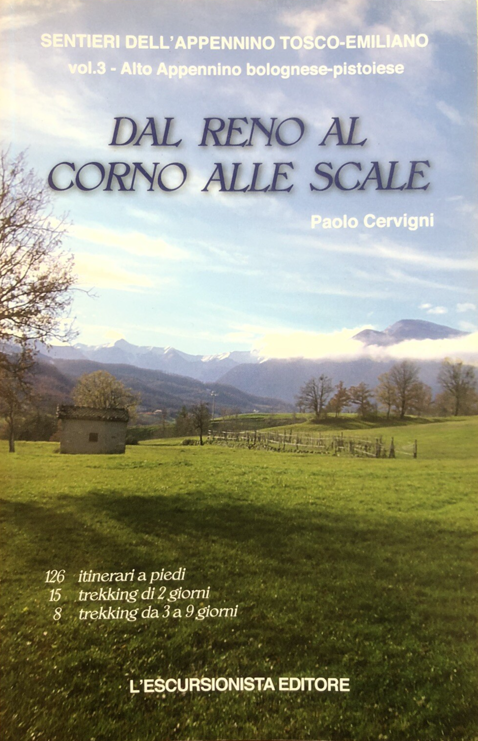 Dal Reno al Corno alle scale  sentieri appennino tosco-emiliano Trekking escursi