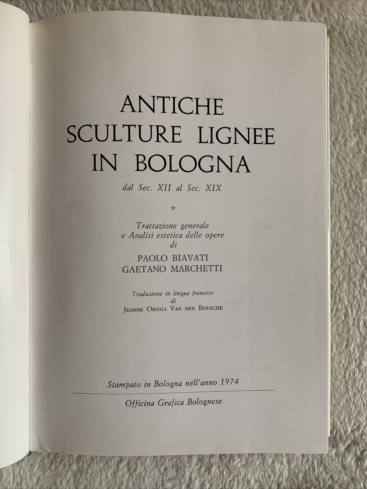 Antiche sculture lignee in Bologna. Paolo Biavati, Gaetano Marchetti 1974