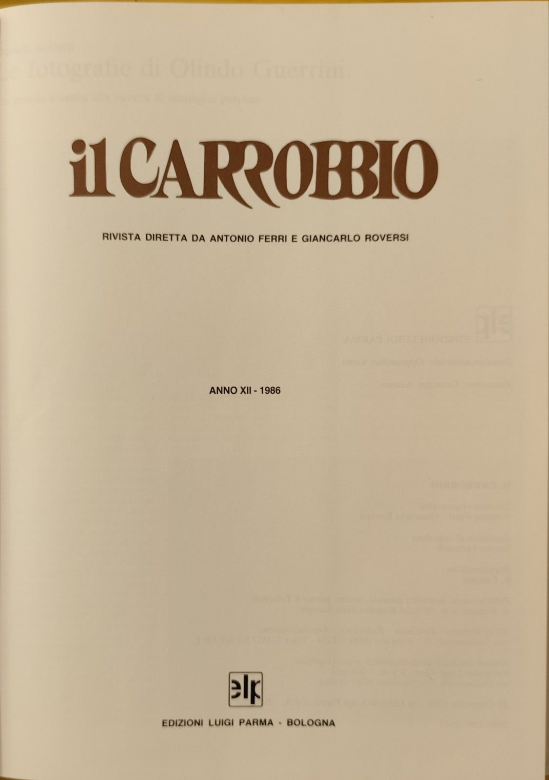 Il Carrobbio Bologna Rivista diretta A. Ferri G. Roversi anno XII 1986 L. Parma