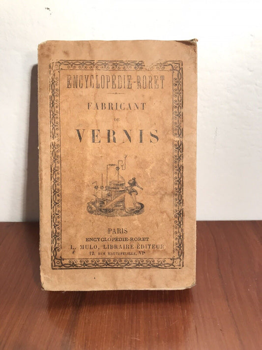 Fabricant de vernis Encyclopédie Roret L. Mulo Libraire Ed.1908