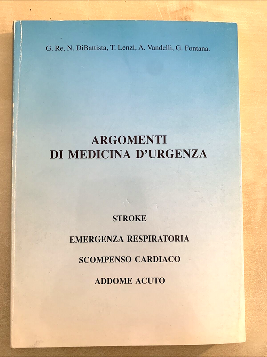 ARGOMENTI DI MEDICINA D'URGENZA - DiBattista, Lenzi, Vandelli, Fontana 1990 #