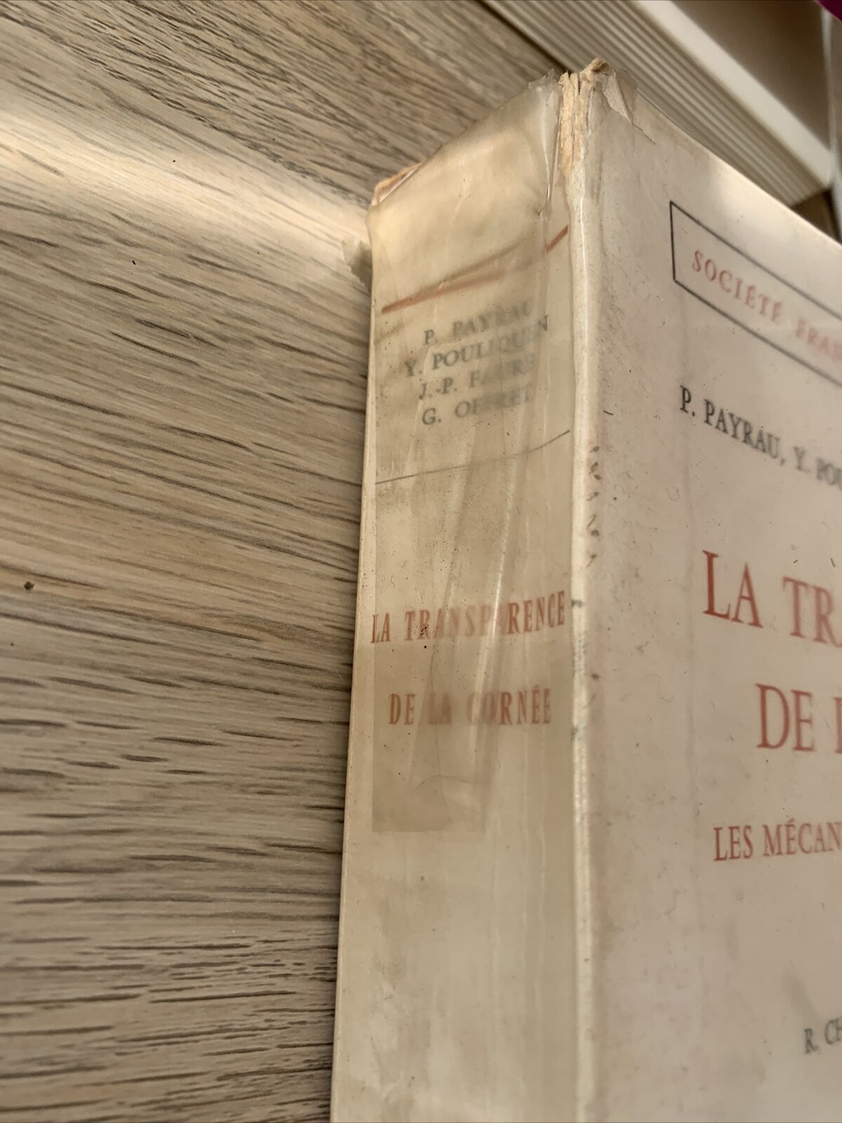 La Transparence de la Cornée, les Mécanismes de ses Altérations. Payrau 1967 #