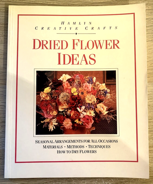 Fiori secchi decorazioni idee, lingua inglese. Dried Flowers Ideas. Hamlyn
