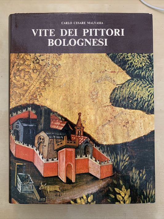 VITE DEI PITTORI BOLOGNESI - Carlo Cesare Malvasia, Edizioni Alfa 1971 #