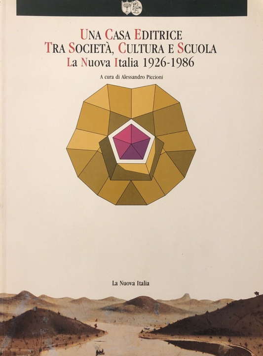 Una casa editrice tra società cultura e scuola La Nuova Italia 1926-1986 Piccion