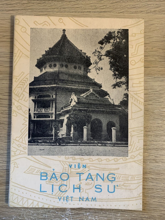 Viên Bao Tàng Lich Su'. Viet Nam.