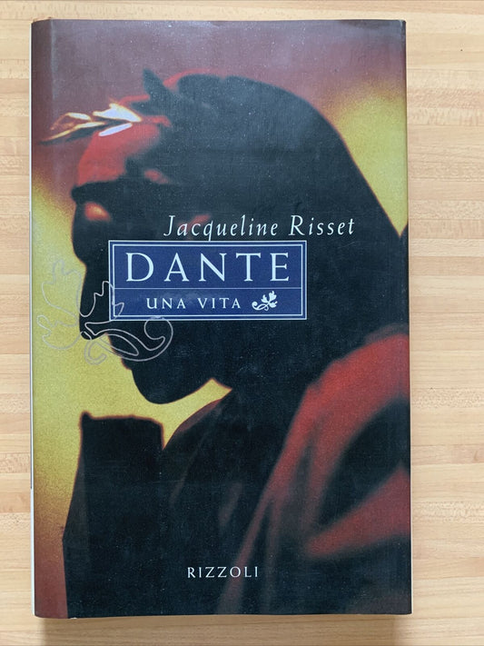 DANTE UNA VITA - JACQUELINE RISSET. RIZZOLI 1995 #