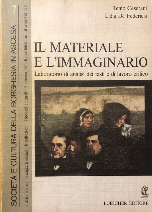 Il materiale e l'Immaginario vol. 7 Società e cultura della borghesia in ascesa
